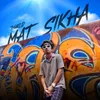 About Mat Sikha Song